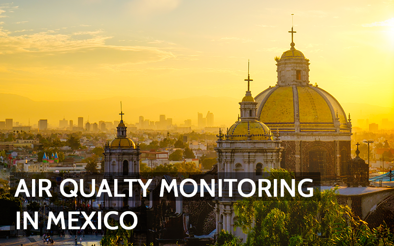 Air Quality Monitoring in Mexico: Standards and Responsibilities